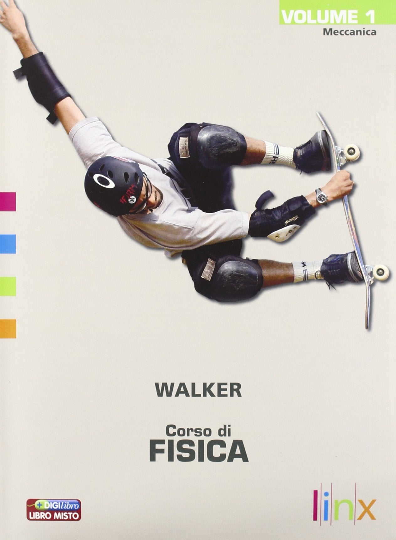 Corso di fisica. Per le Scuole superiori. Con espansione online. Meccanica (Vol. 1) Natural Sciences