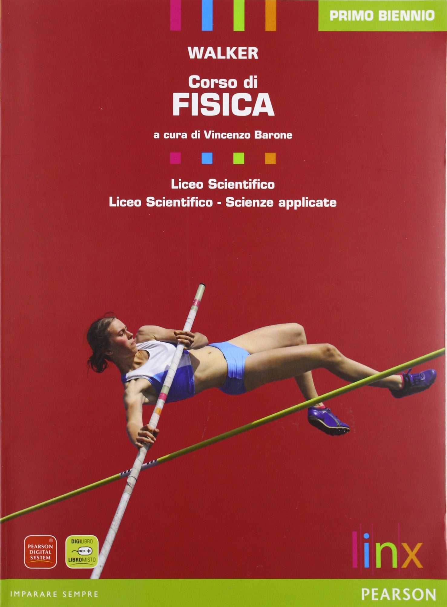 Corso di fisica. Vol. unico. Per il biennio delle Scuole superiori. Con espansione online Natural Sciences