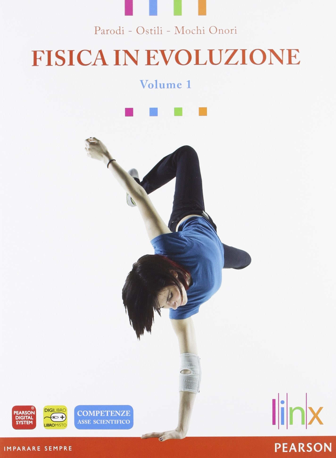 Fisica in evoluzione. Per le Scuole superiori. Con espansione online. Meccanica e termodinamica (Vol. 1) Natural Sciences