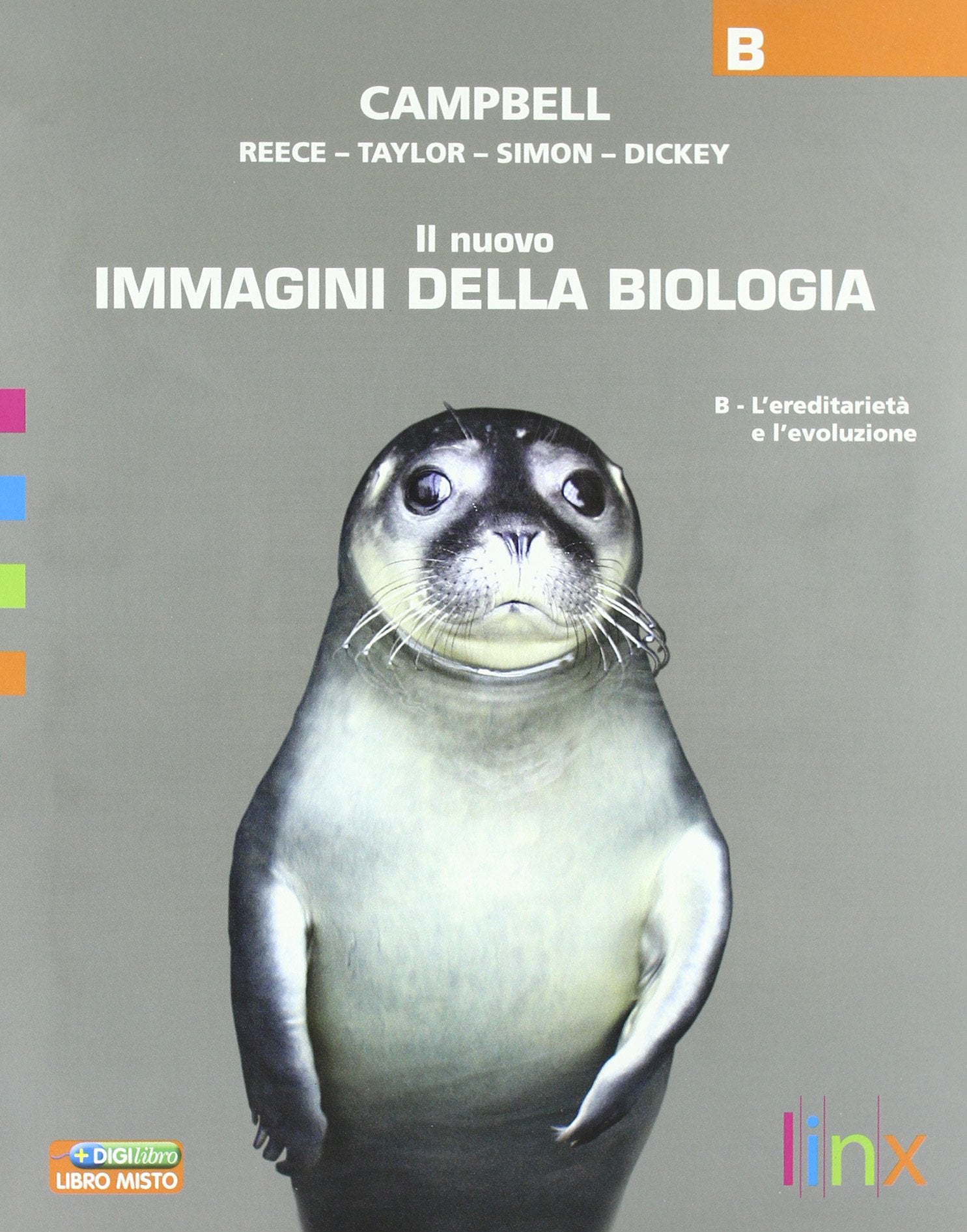 Il nuovo immagini della biologia. Vol. B: L'ereditarietà e l'evoluzione. Per le Scuole superiori. Con espansione online book