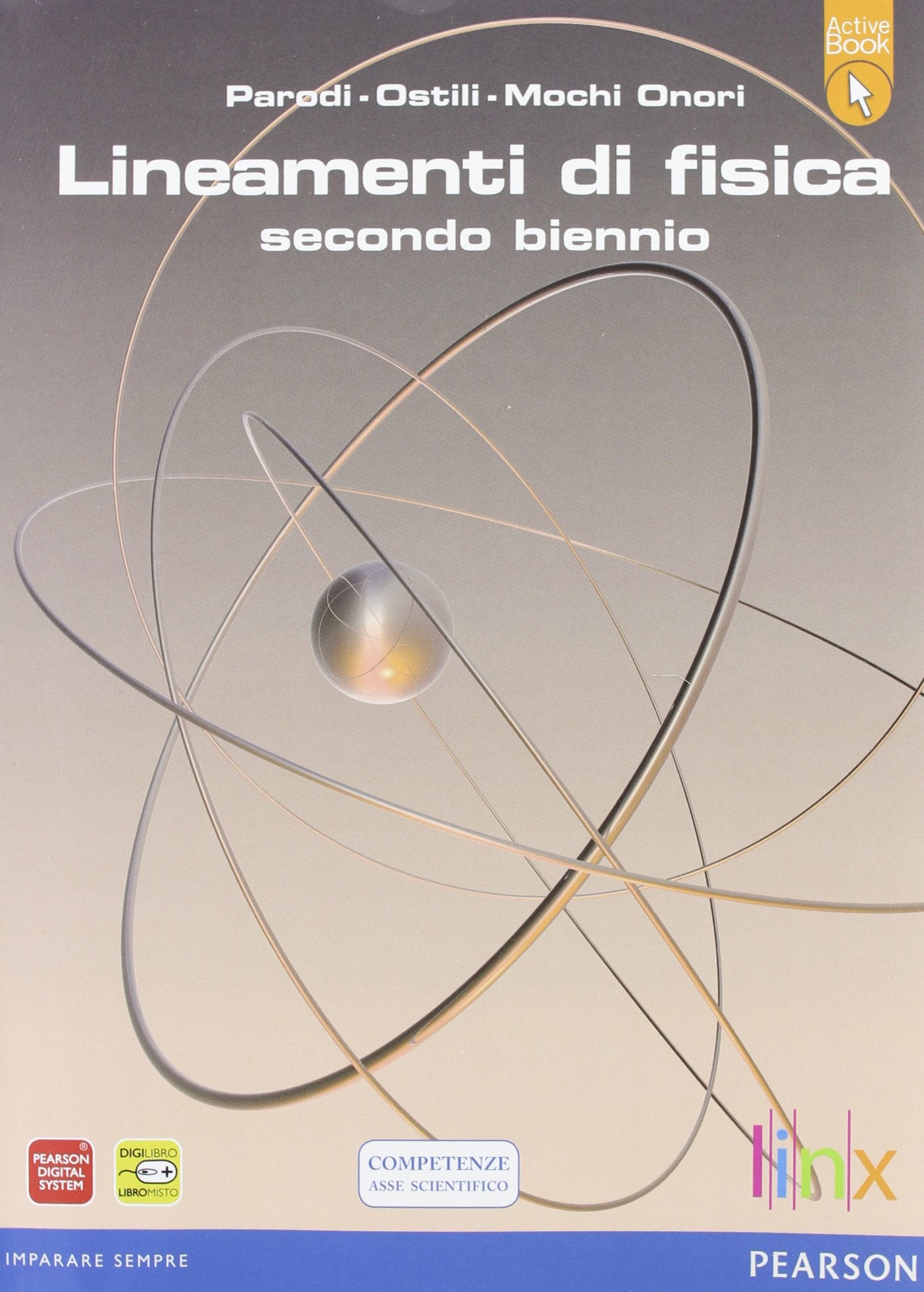 Lineamenti di fisica. LibroLIM. Per le Scuole superiori. Con espansione online (Vol. 1) Natural Sciences