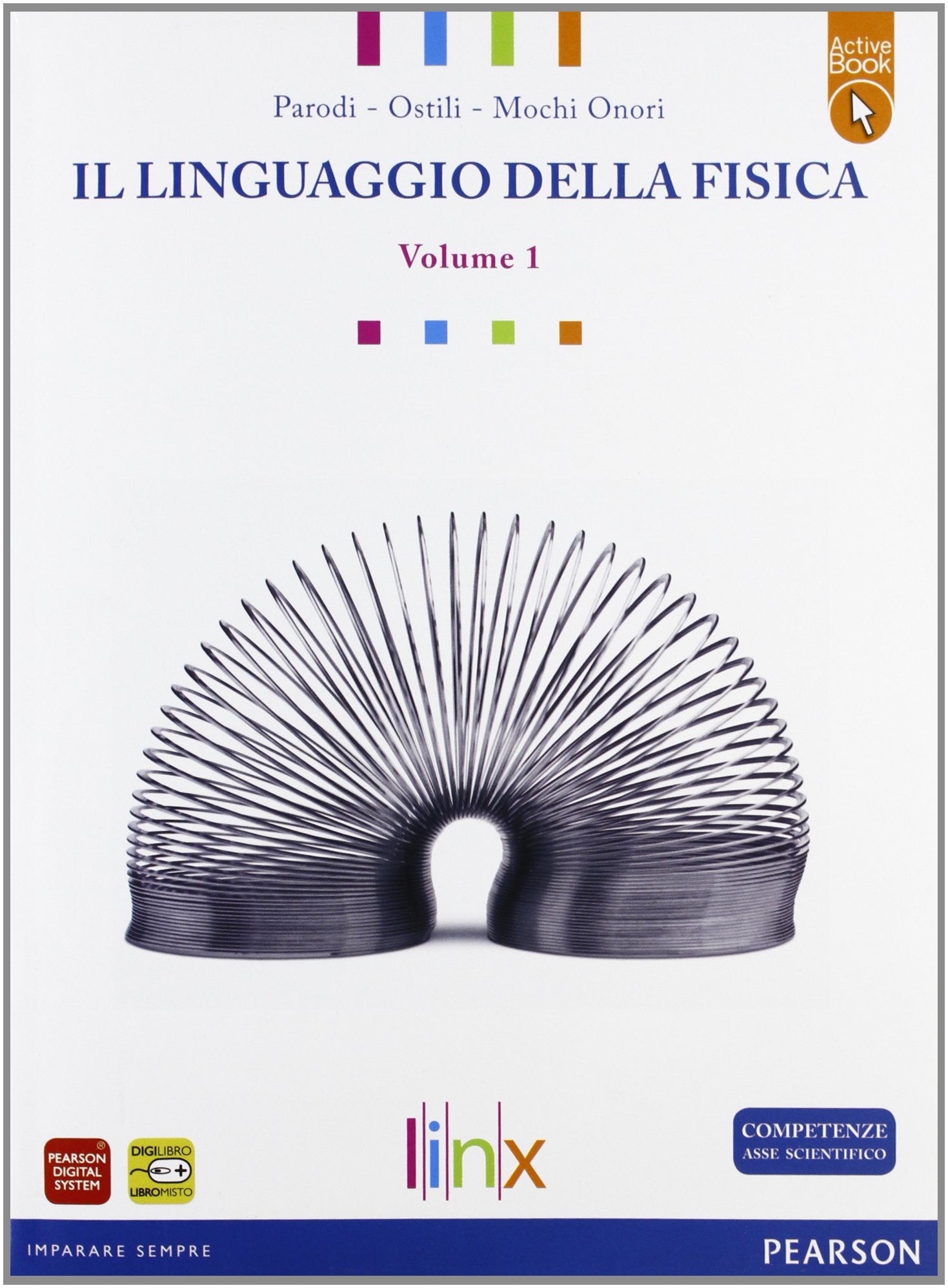 Linguaggio della fisica. LibroLIM. Per le Scuole superiori. Con espansione online (Vol. 1) book