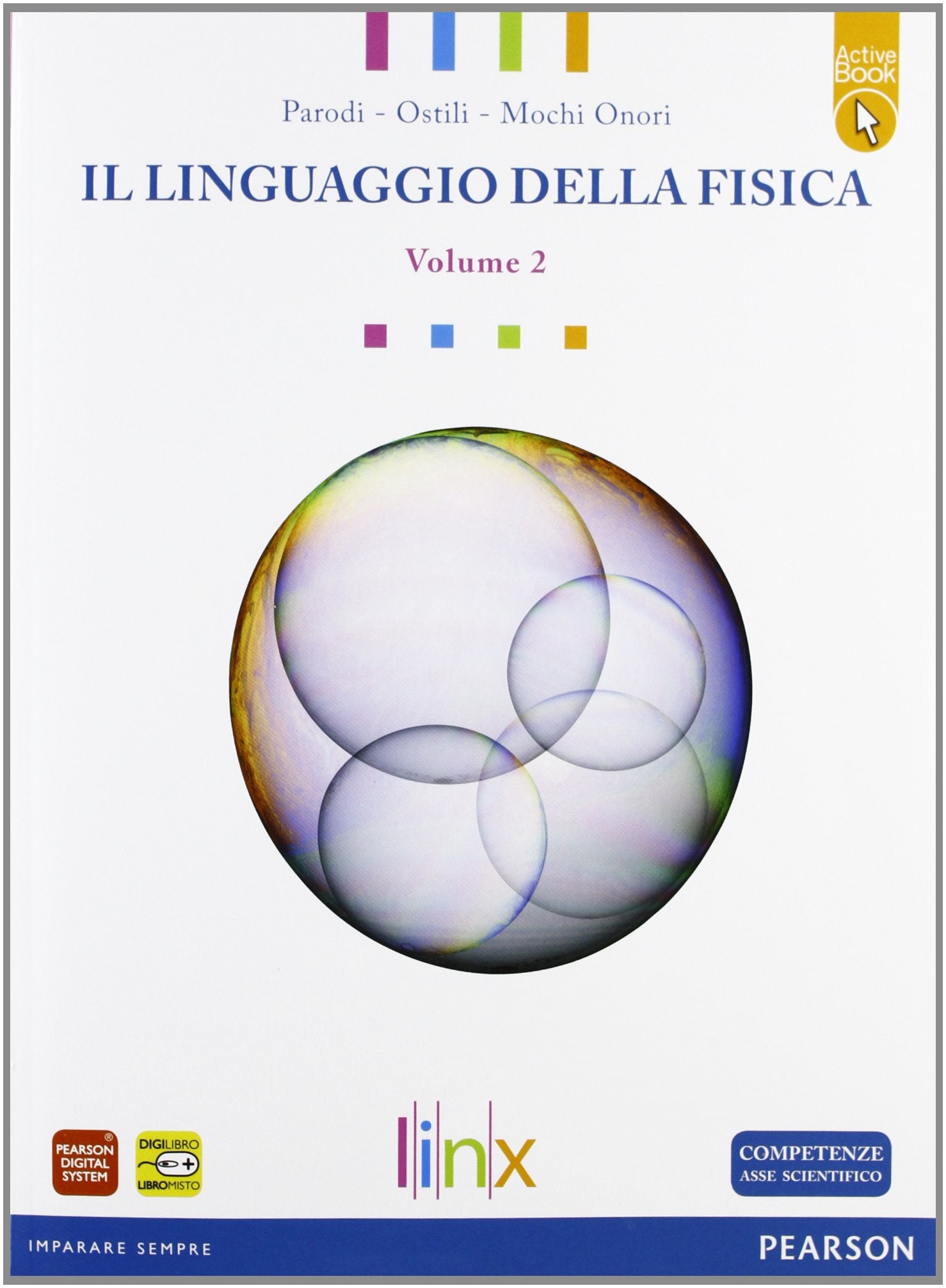 Linguaggio della fisica. LibroLIM. Per le Scuole superiori. Con espansione online (Vol. 2) Natural Sciences