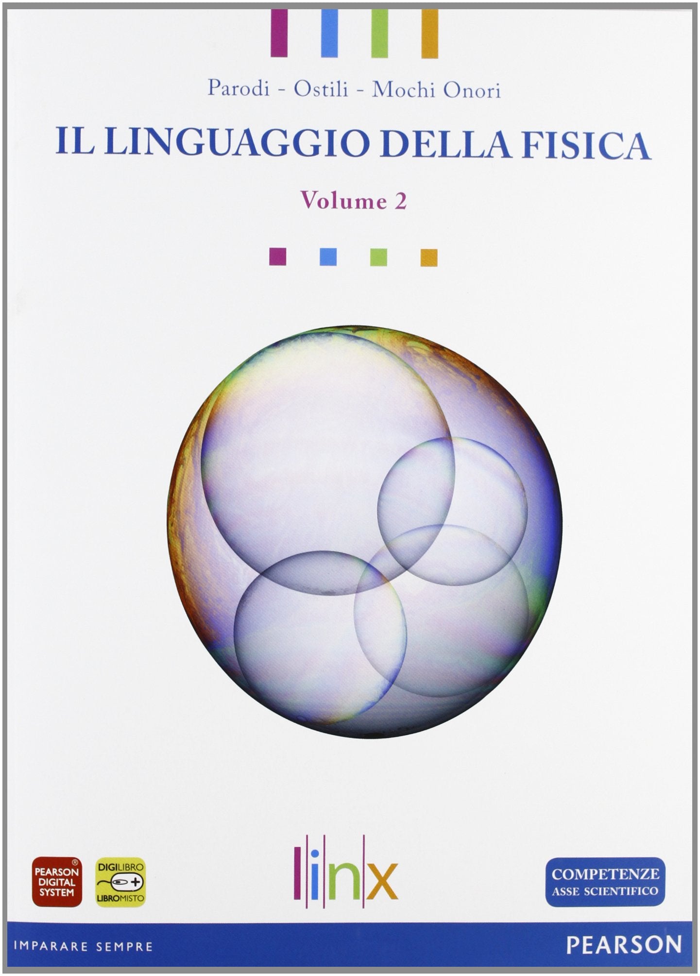 Linguaggio della fisica. Per le Scuole superiori. Con espansione online (Vol. 2) Natural Sciences