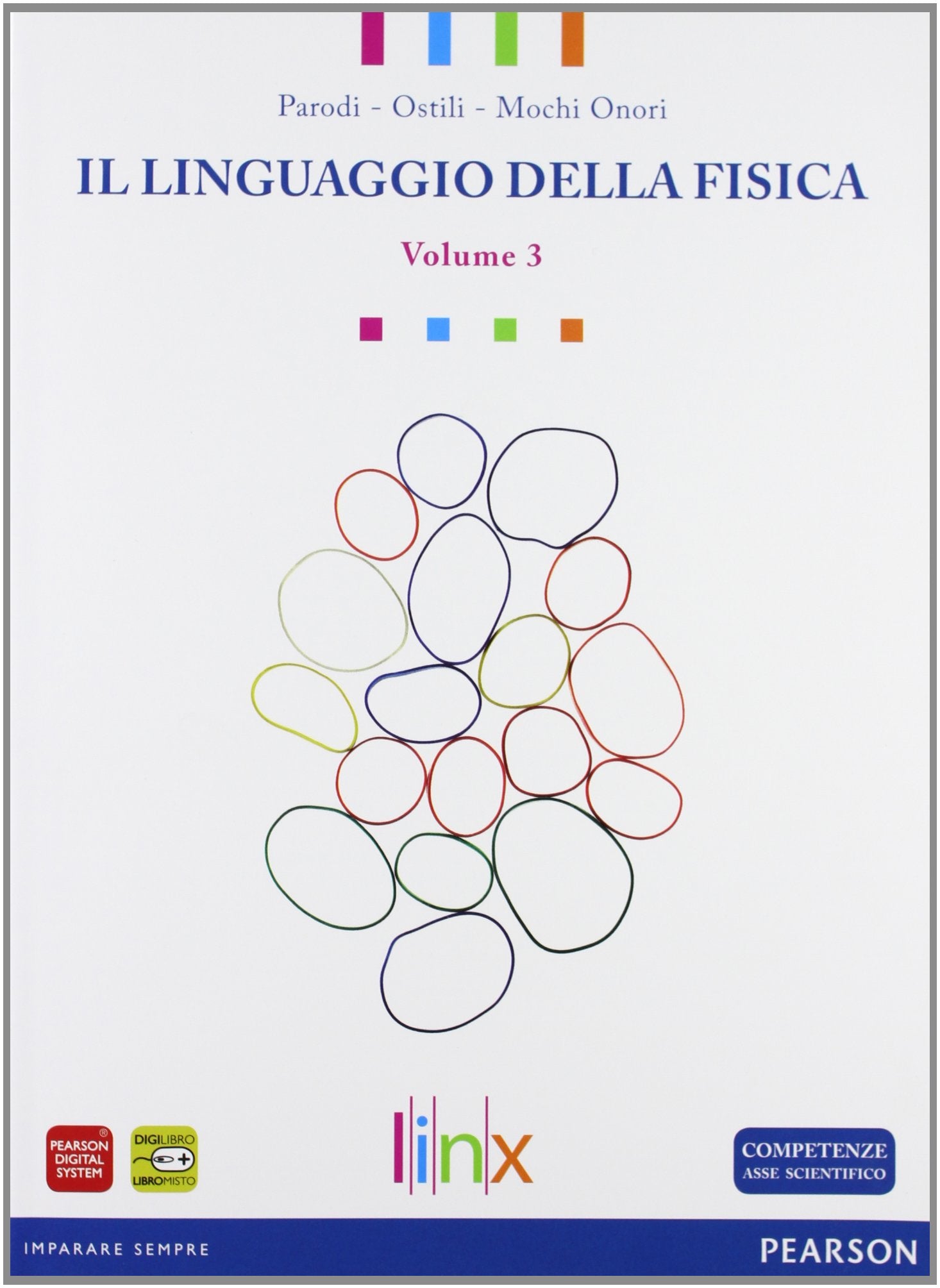 Linguaggio della fisica. Per le Scuole superiori. Con espansione online (Vol. 3) Natural Sciences