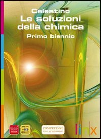 Le soluzioni della chimica. Per il biennio. Con espansione online Professional & Reference Books