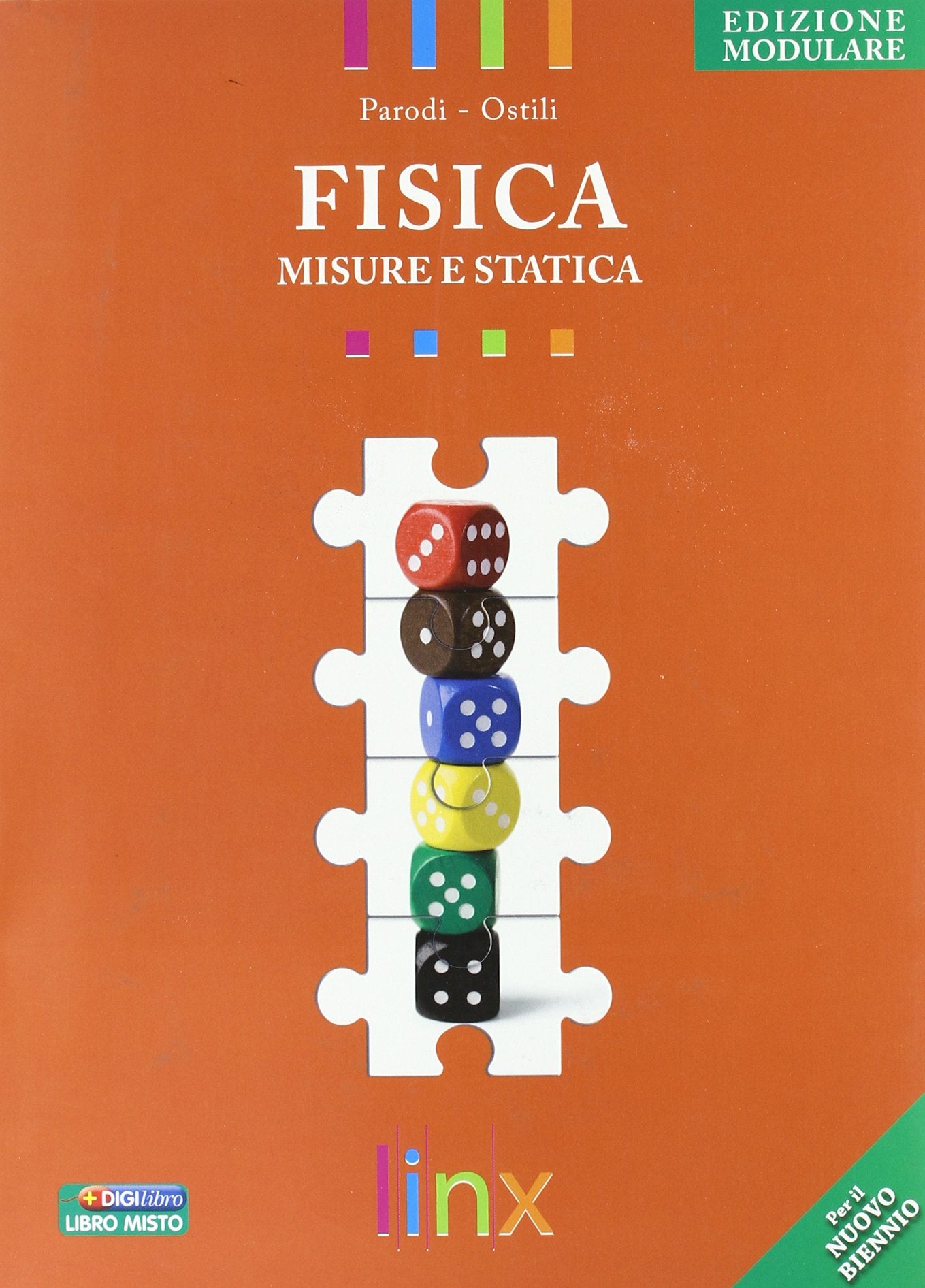 Fisica. Misure e statica. Ediz. modulare. Per le Scuole superiori. Con espansione online Natural Sciences