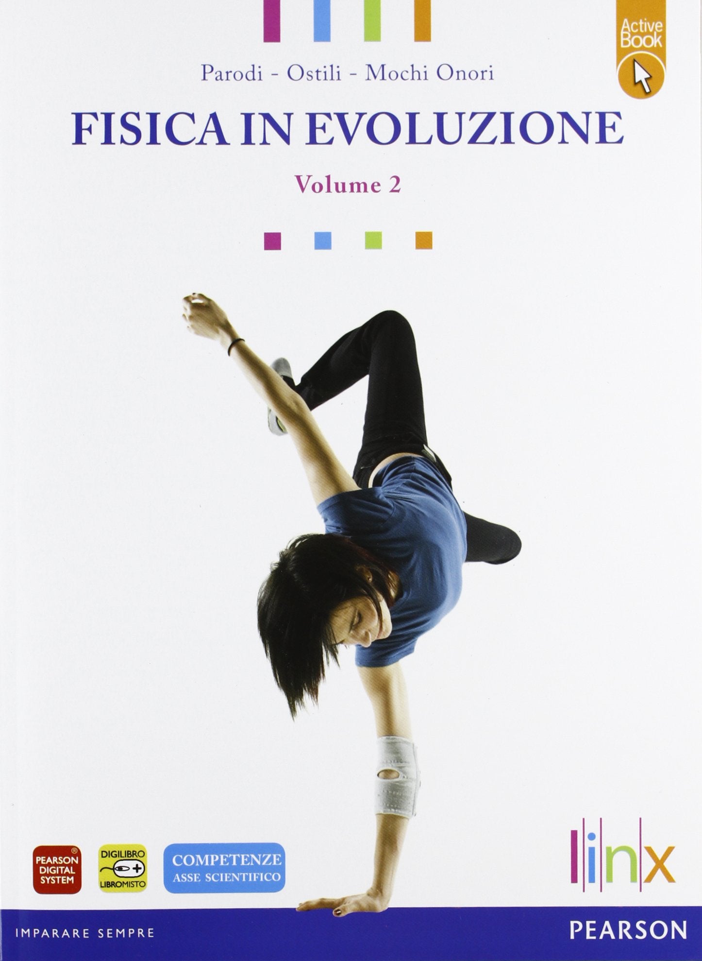 Fisica in evoluzione attivo. Per le Scuole superiori. Con e-book. Con espansione online. Con libro (Vol. 2) Natural Sciences