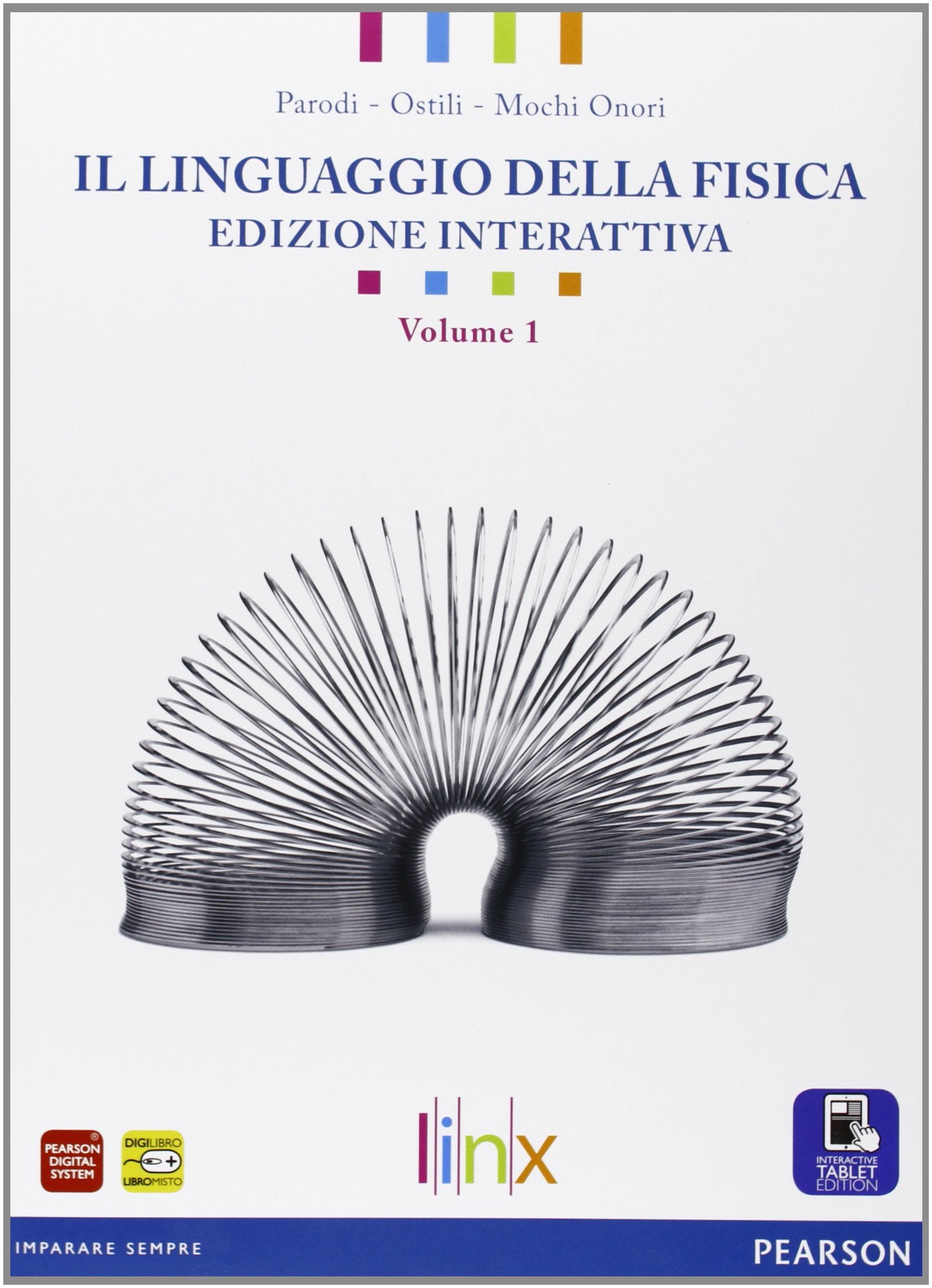 Linguaggio della fisica. Per le Scuole superiori. Con e-book. Con espansione online (Vol. 1) Natural Sciences