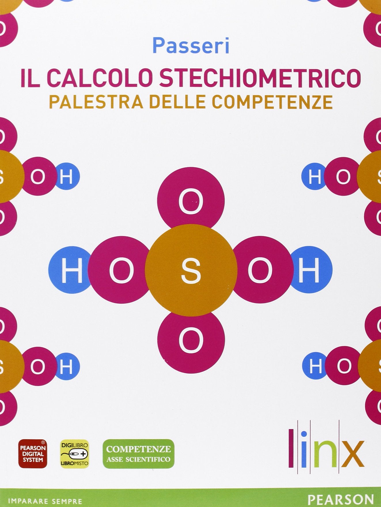 Il calcolo stechiometrico. Palestra delle competenze. Per le Scuole superiori. Con espansione online Professional & Reference Books