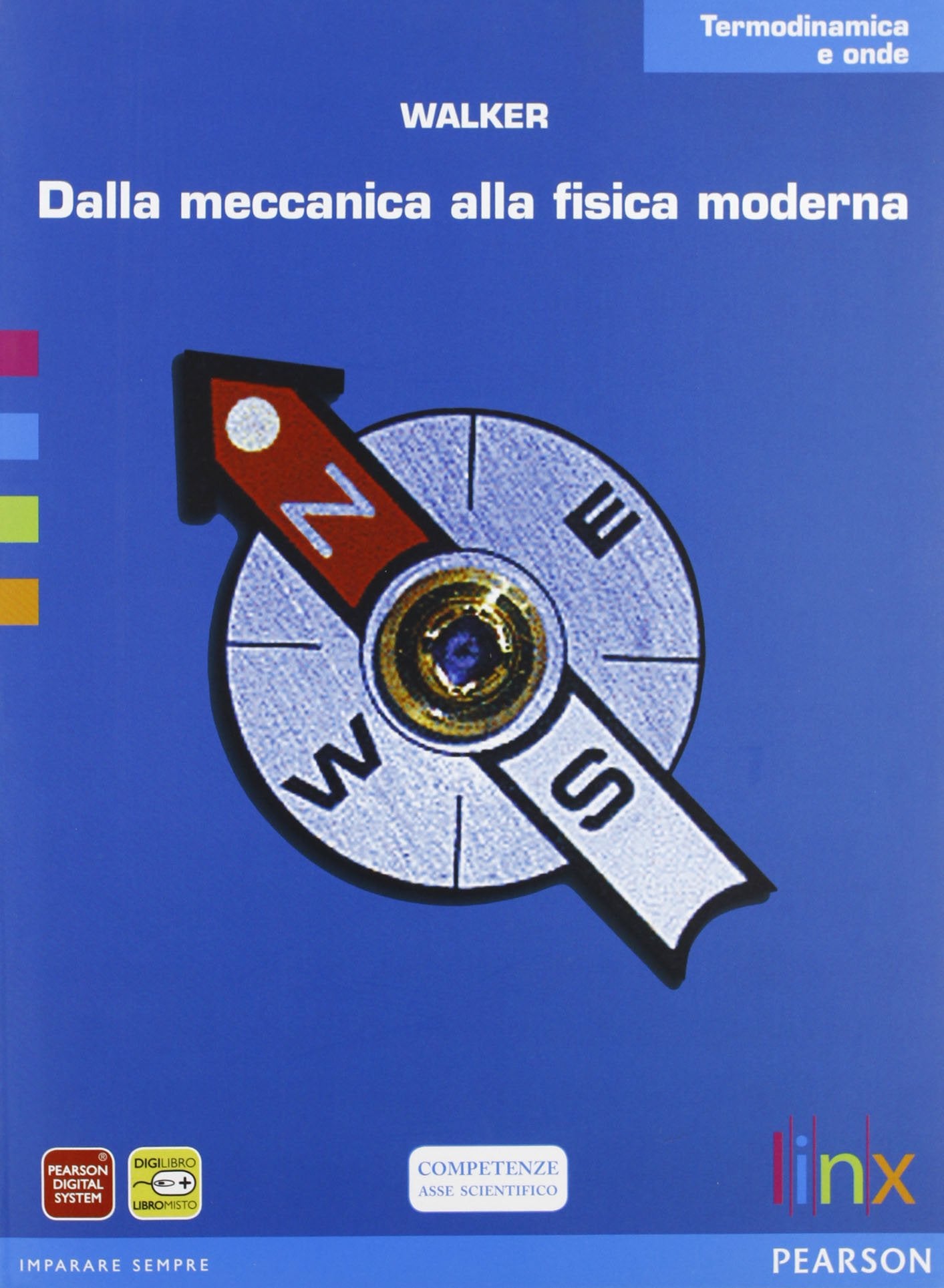 Dalla meccanica alla fisica moderna. Termodinamica e onde. Per le Scuole superiori. Con espansione online Natural Sciences