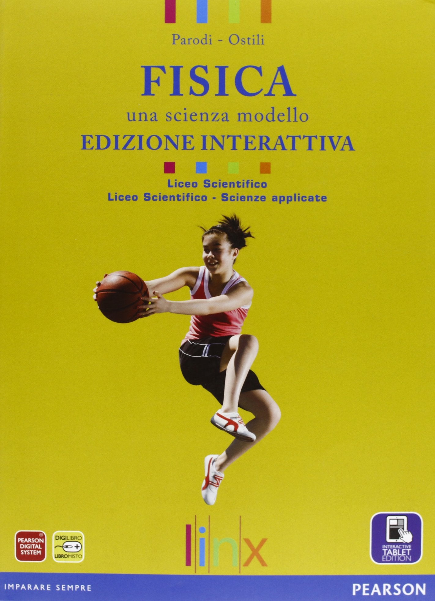 Fisica. Una scienza modello. Per il Liceo scientifico. Con e-book. Con espansione online Natural Sciences