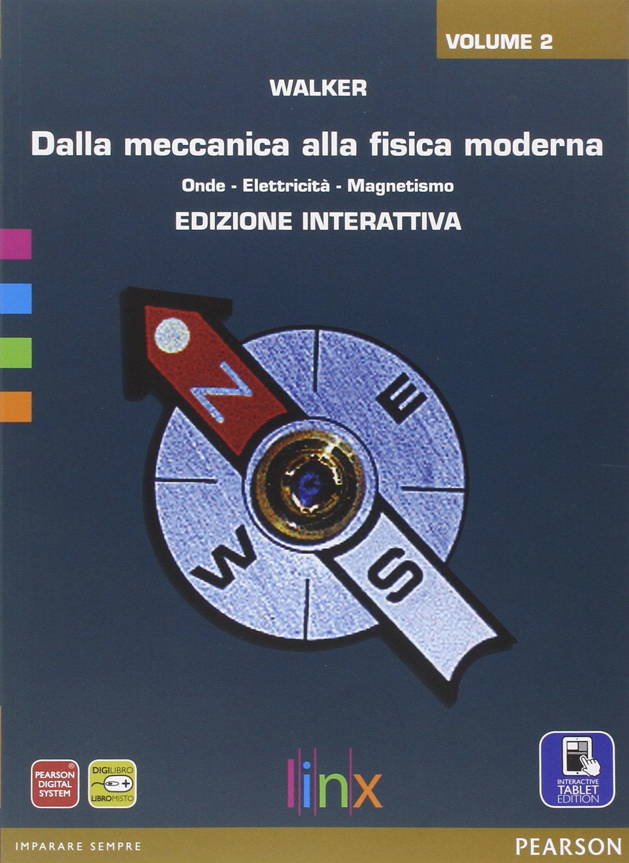 Dalla meccanica alla fisica moderna. Per le Scuole superiori. Con e-book. Con espansione online (Vol. 2) Natural Sciences