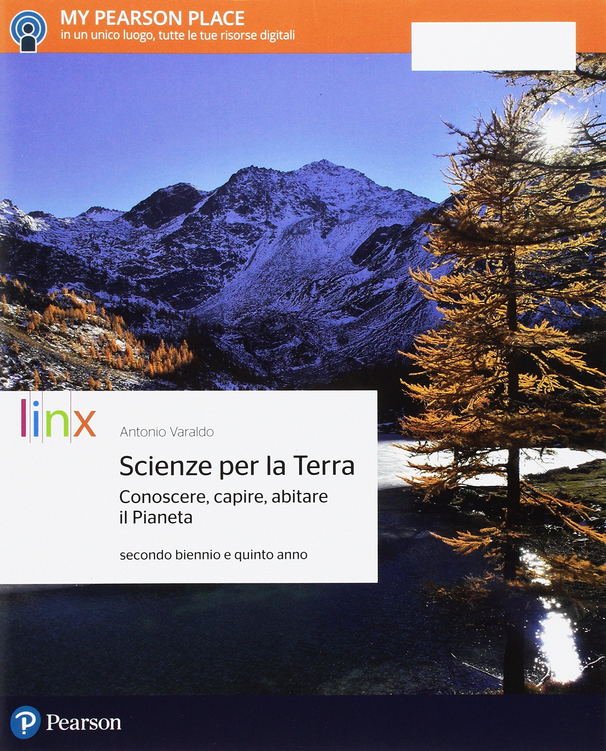 Scienze per la terra. Conoscere, capire, abitare il pianeta. Per il secondo biennio delle Scuole superiori. Con e-book. Con espansione online Natural Sciences