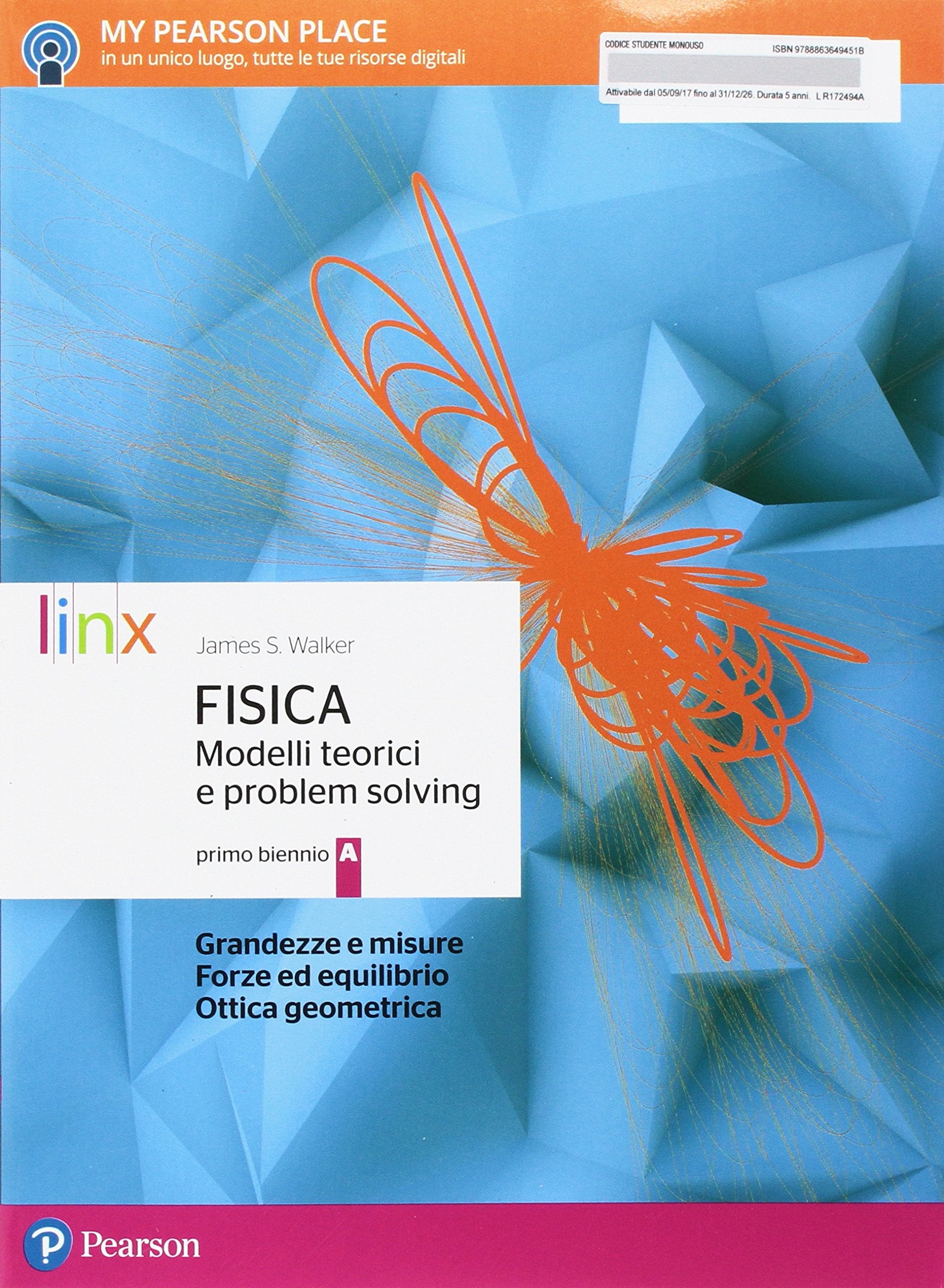 Fisica modelli teorici e problem solving. Per le Scuole superiori. Con e-book. Con espansione online. Grandezze e misure forze ed equilibrio ottica geometrica (Vol. A) Natural Sciences