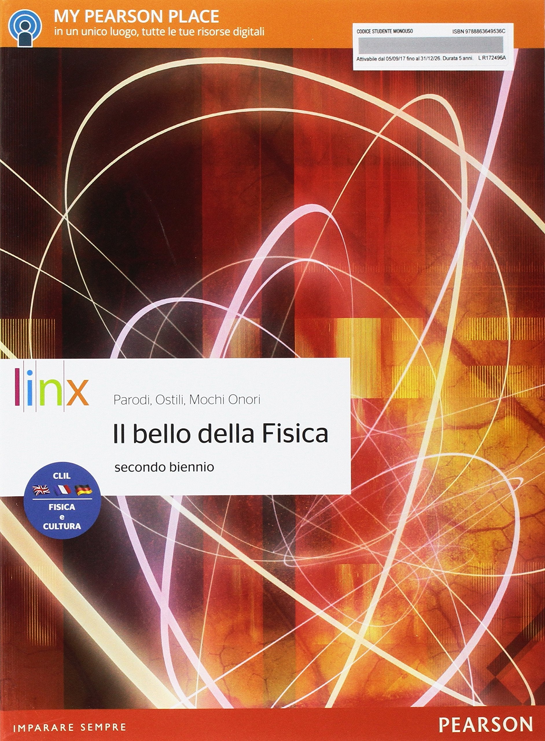 Il bello della fisica. Physics CLIL 3D. Concepts, language. Per il secondo biennio delle Scuole superiori. Con e-book. Con espansione online book