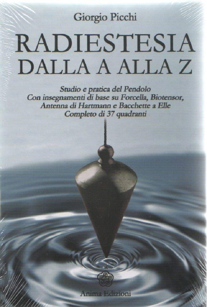 Radiestesia dalla A alla Z (Manuali per l'anima) Religion & Esotericism