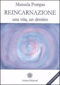 Reincarnazione. Una vita, un destino Religion & Esotericism