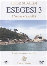 Esegesi 3. L'anima e la civiltà. E noi cosa dobbiamo fare? Religion & Esotericism