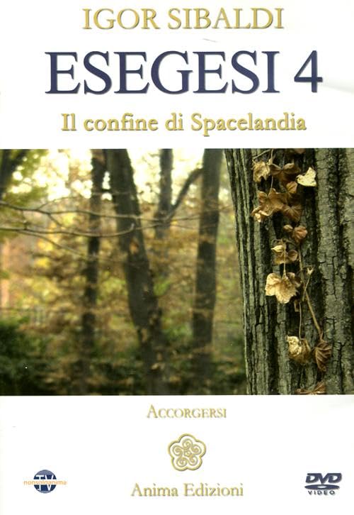 Esegesi 4. Il confine di Spacelandia. Accorgersi Religion & Esotericism