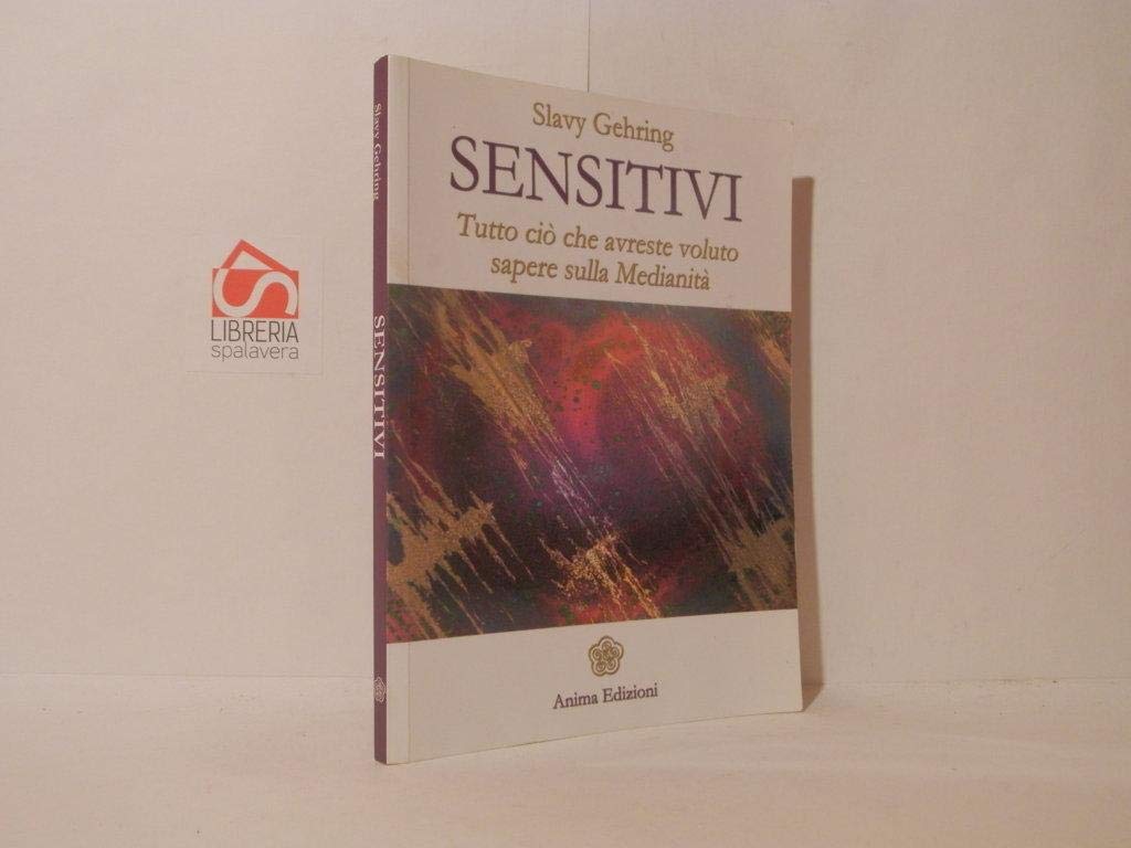 Sensitivi. Tutto ciò che avreste voluto sapere sulla medianità book