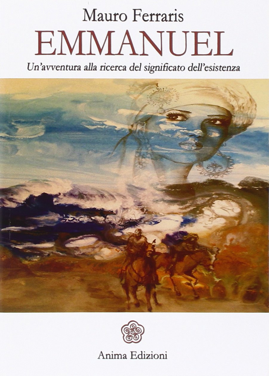 Emmanuel. Un'avventura alla ricerca del significato dell'esistenza (Letteratura per l'anima) Religion & Esotericism