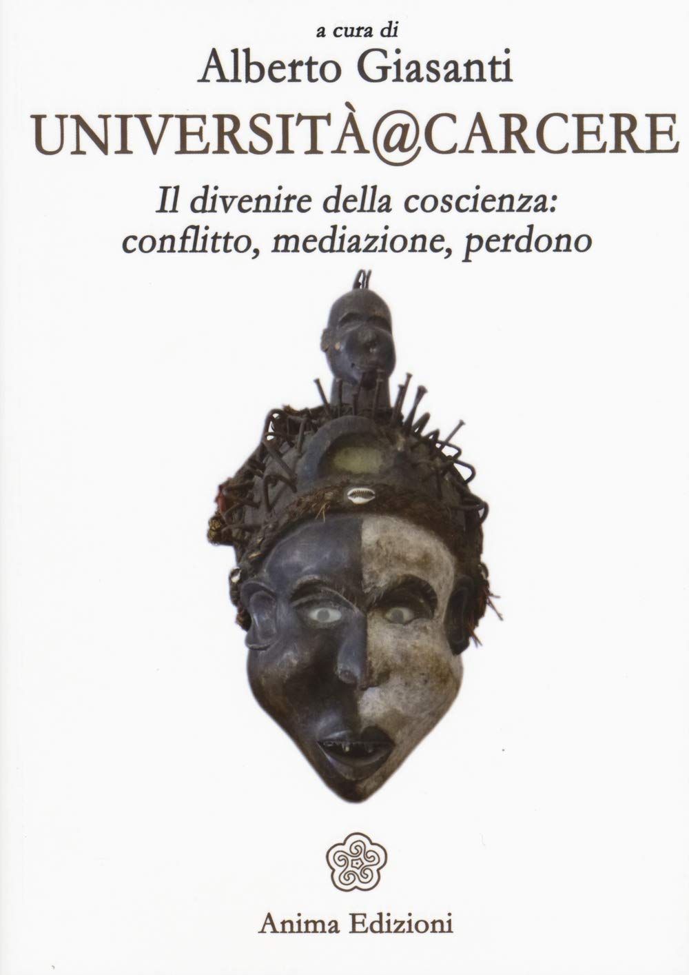 Università@carcere. Il divenire della coscienza: conflitto, mediazione, perdono book