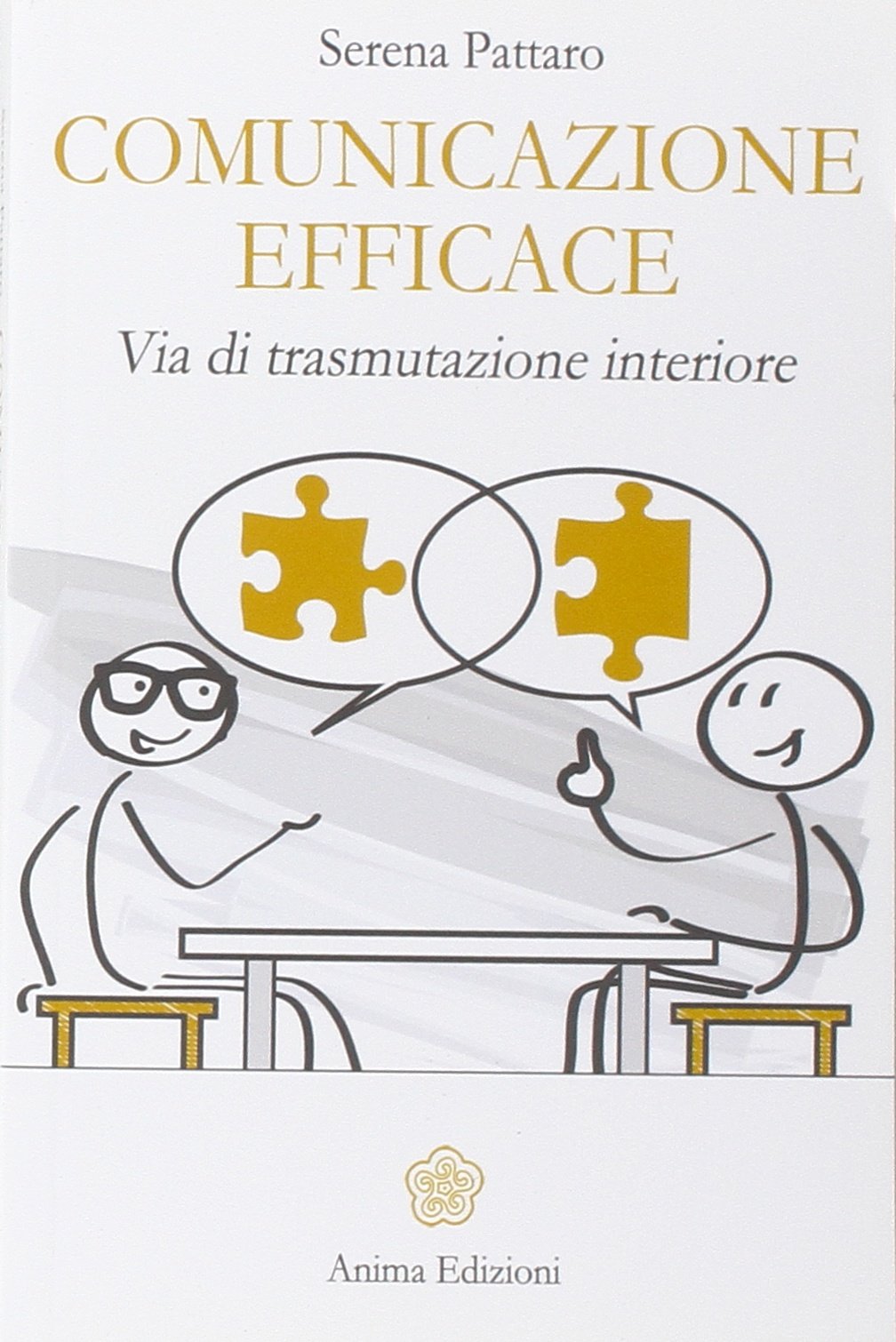 Comunicazione efficace. Via di trasmutazione interiore book