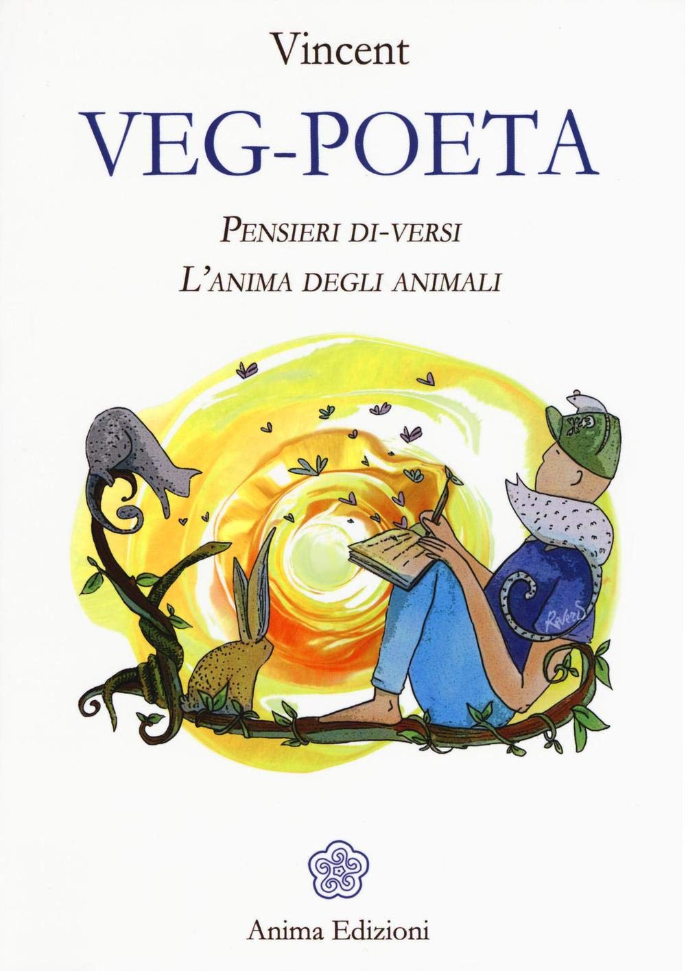 Veg-poeta. Pensieri di-versi. L'anima degli animali book