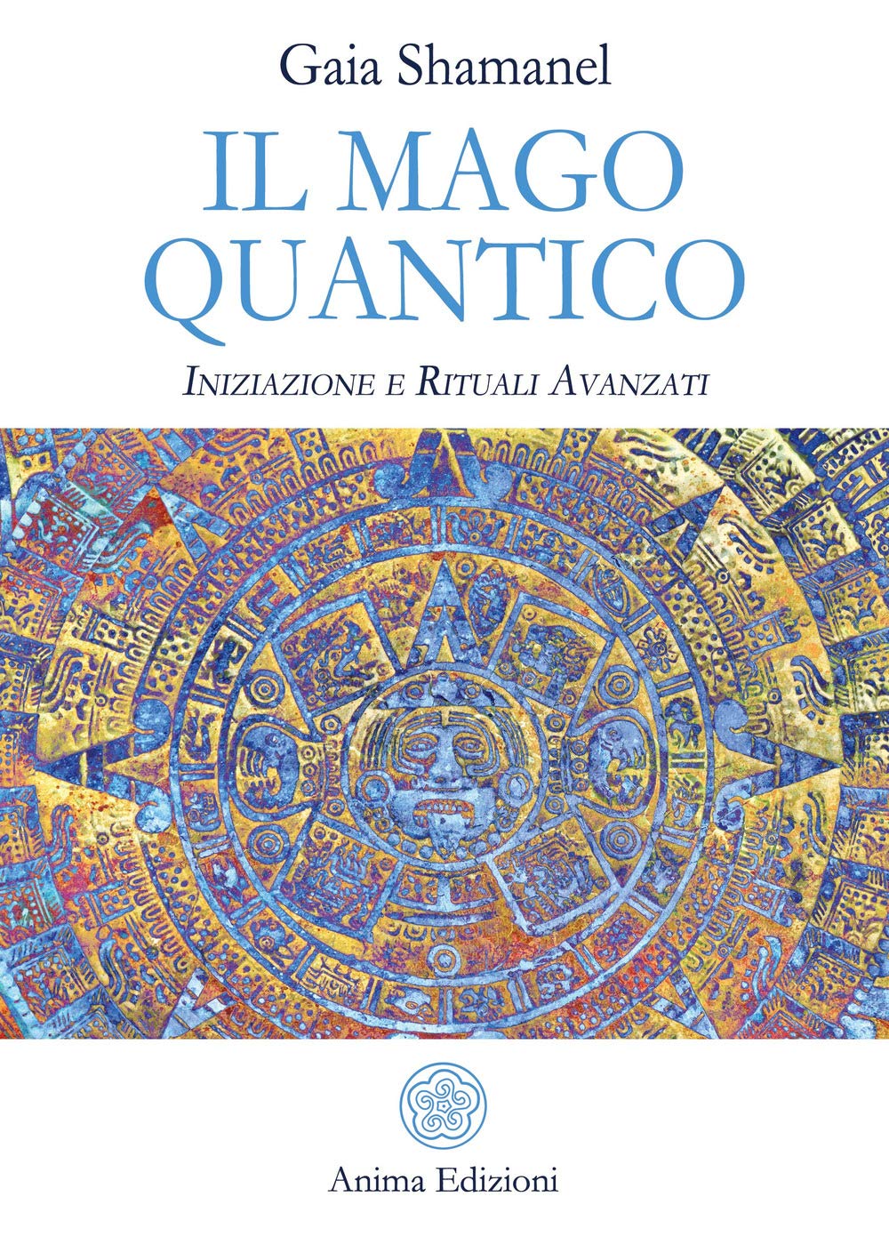 Il mago quantico. Iniziazione e rituali avanzati Religion & Esotericism