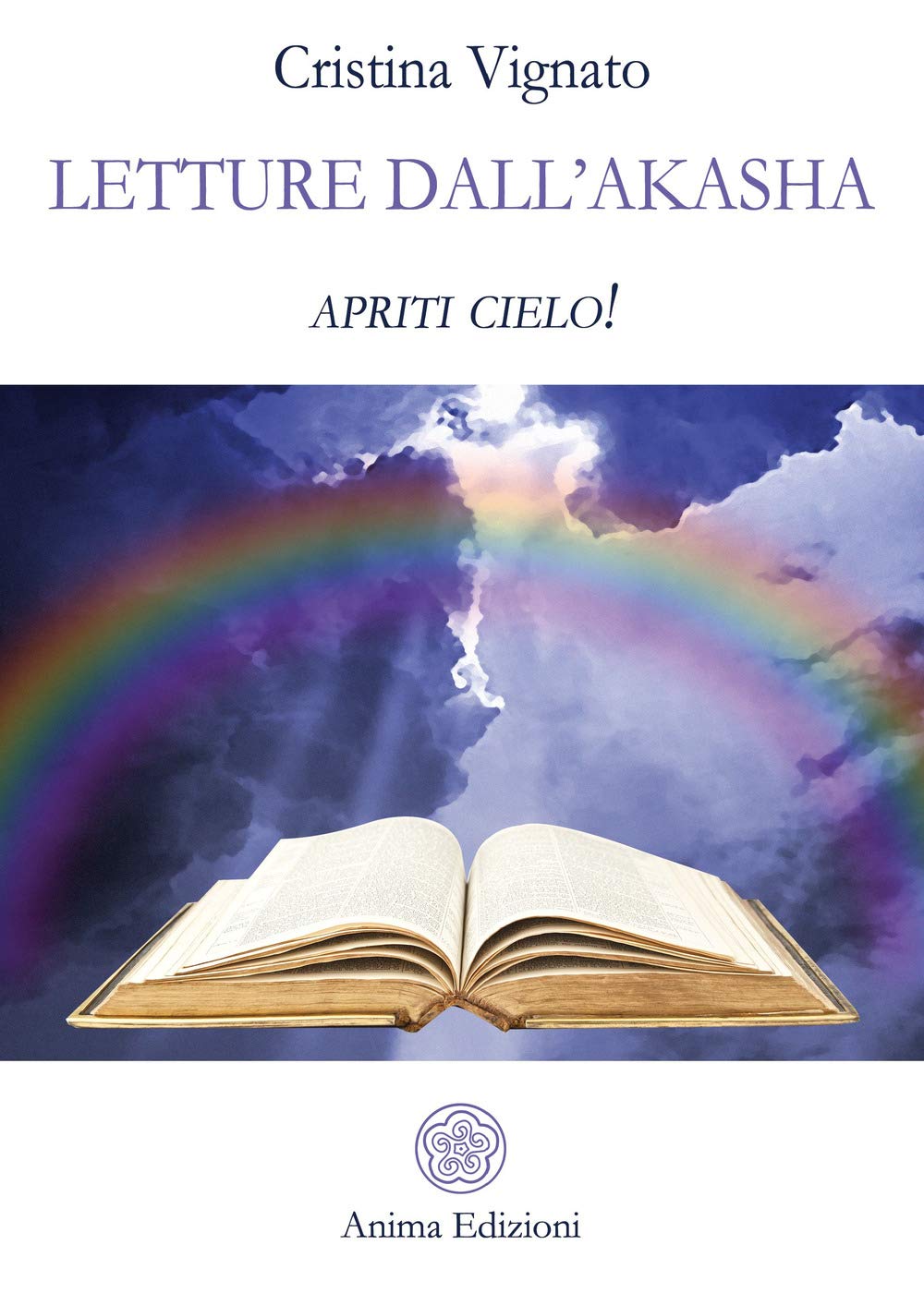 Letture dall'Akasha. Apriti cielo! Religion & Esotericism
