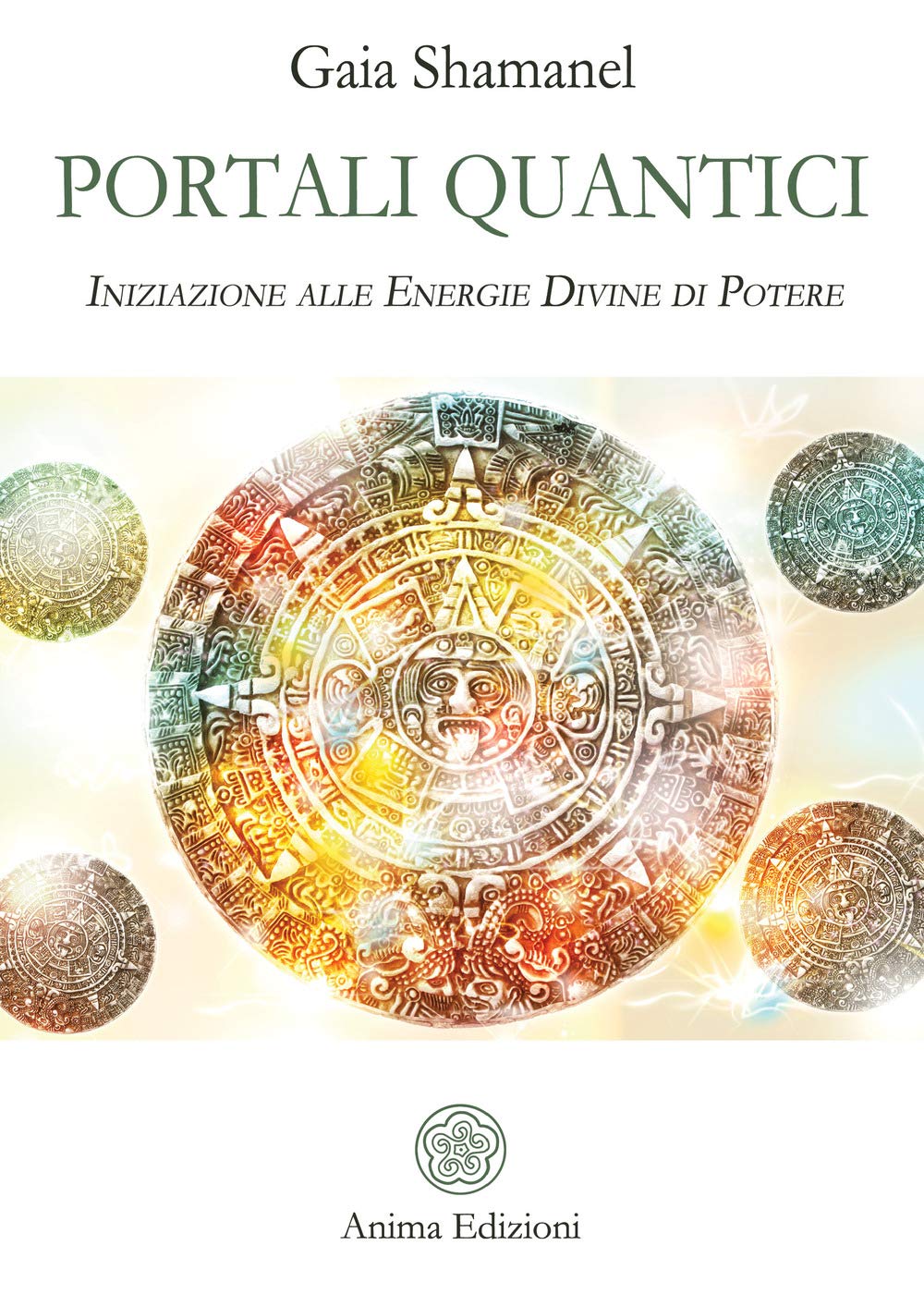 Portali quantici. Iniziazione alle energie divine di potere Religion & Esotericism