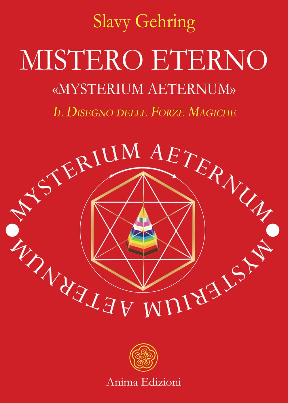 Mistero eterno. «Mysterium aeternum». Il disegno delle forze magiche Religion & Esotericism