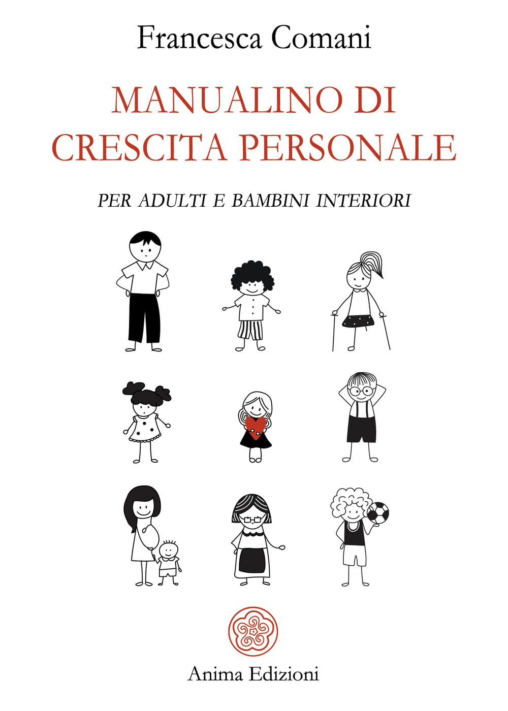 Manualino di crescita personale. Per adulti e bambini interiori (Manuali per l'anima) Books