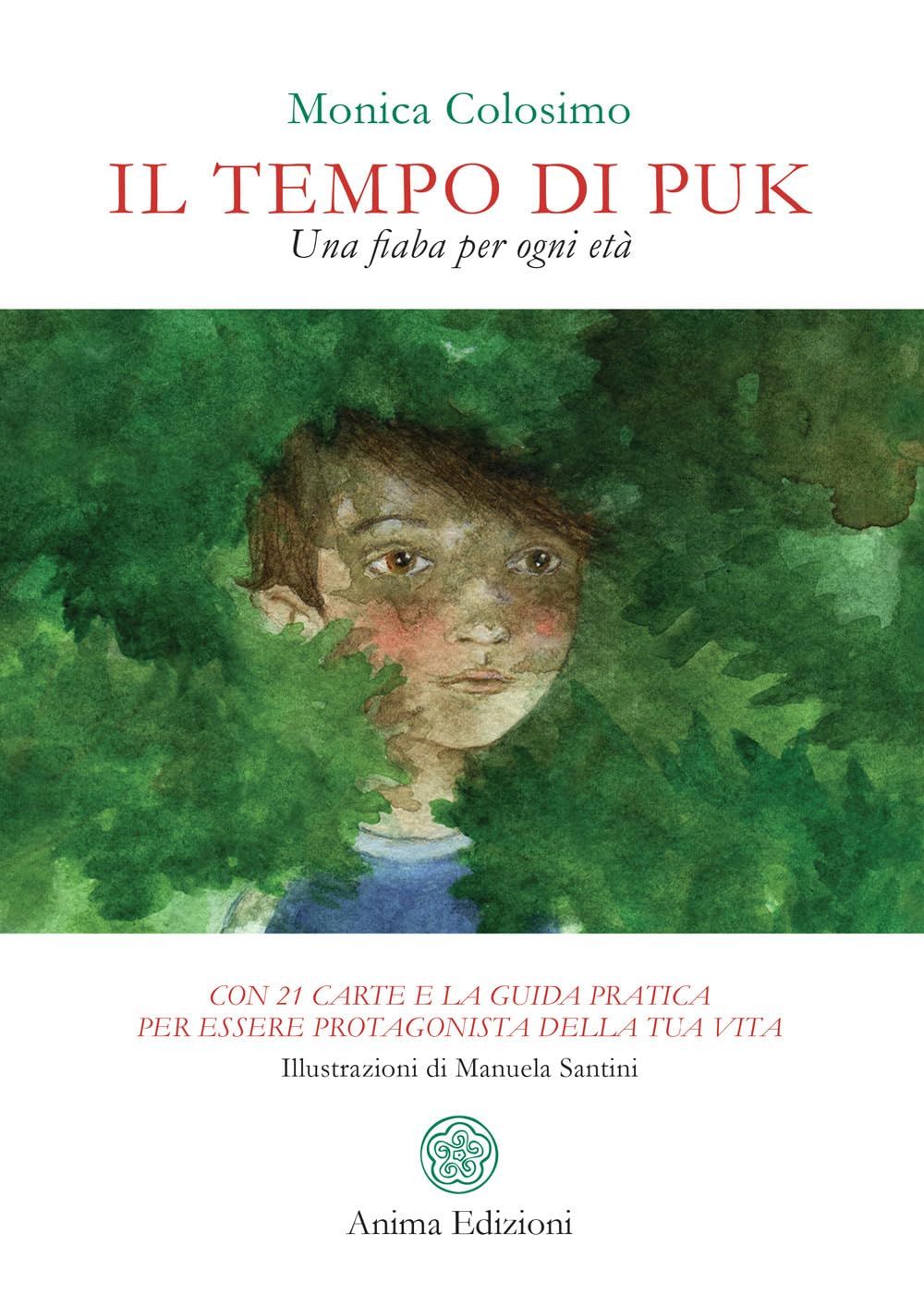 Il tempo di Puk. Una fiaba per ogni età. Con 21 Carte (Messaggi per l'anima) Business, Finance & Career