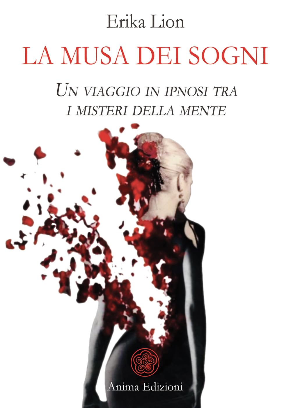 La musa dei sogni. Un viaggio in ipnosi tra i misteri della mente book