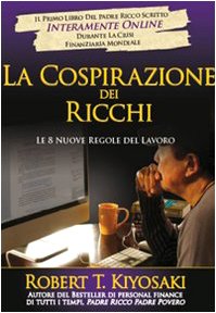 La cospirazione dei ricchi. Le 8 nuove regole del lavoro Business & Technology