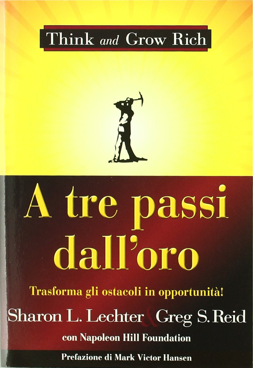 A tre passi dall'oro. Trasforma gli ostacoli in opportunità! book