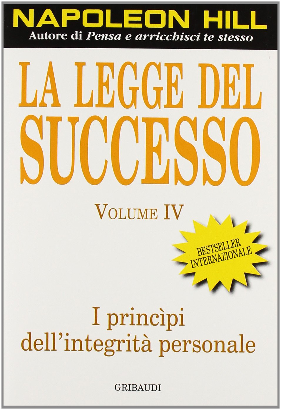 La legge del successo. Lezione 4: I principi dell'integrità personale book