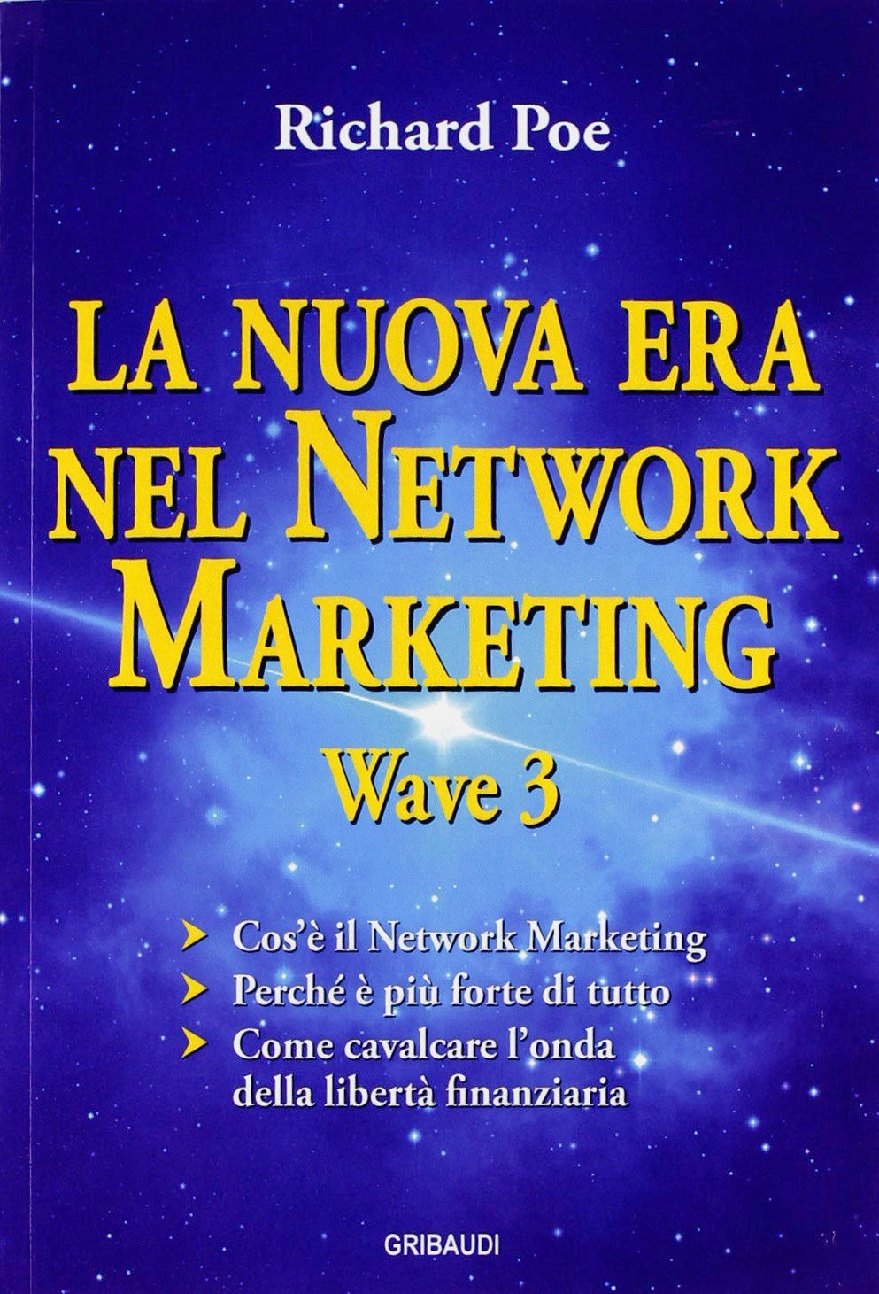 La nuova era nel network marketing. Wave 3 Business, Finance & Career