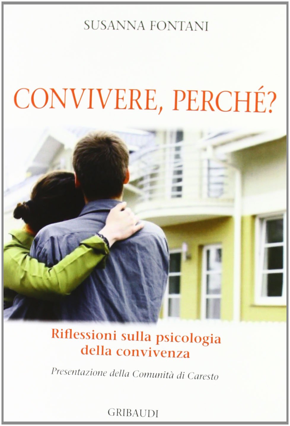 Convivere, perché? Riflessioni sulla psicologia della convivenza book