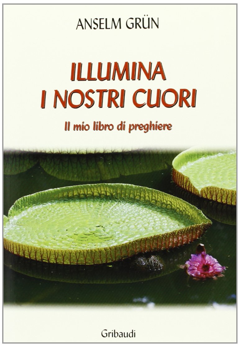 Illumina i nostri cuori. Il mio libro di preghiere book