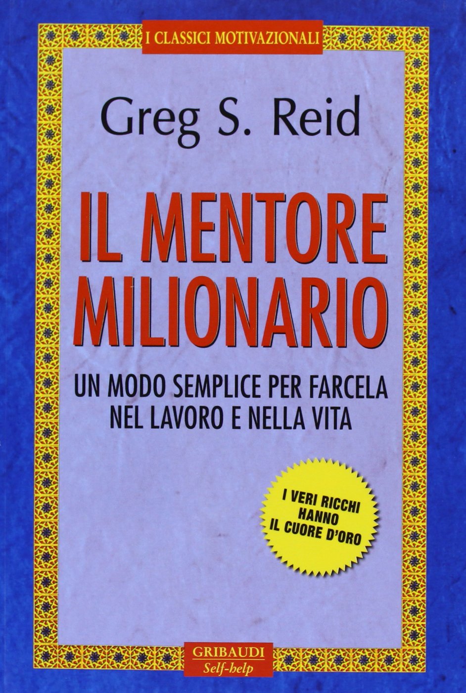 Il mentore milionario. Un modo semplice per farcela nel lavoro e nella vita book