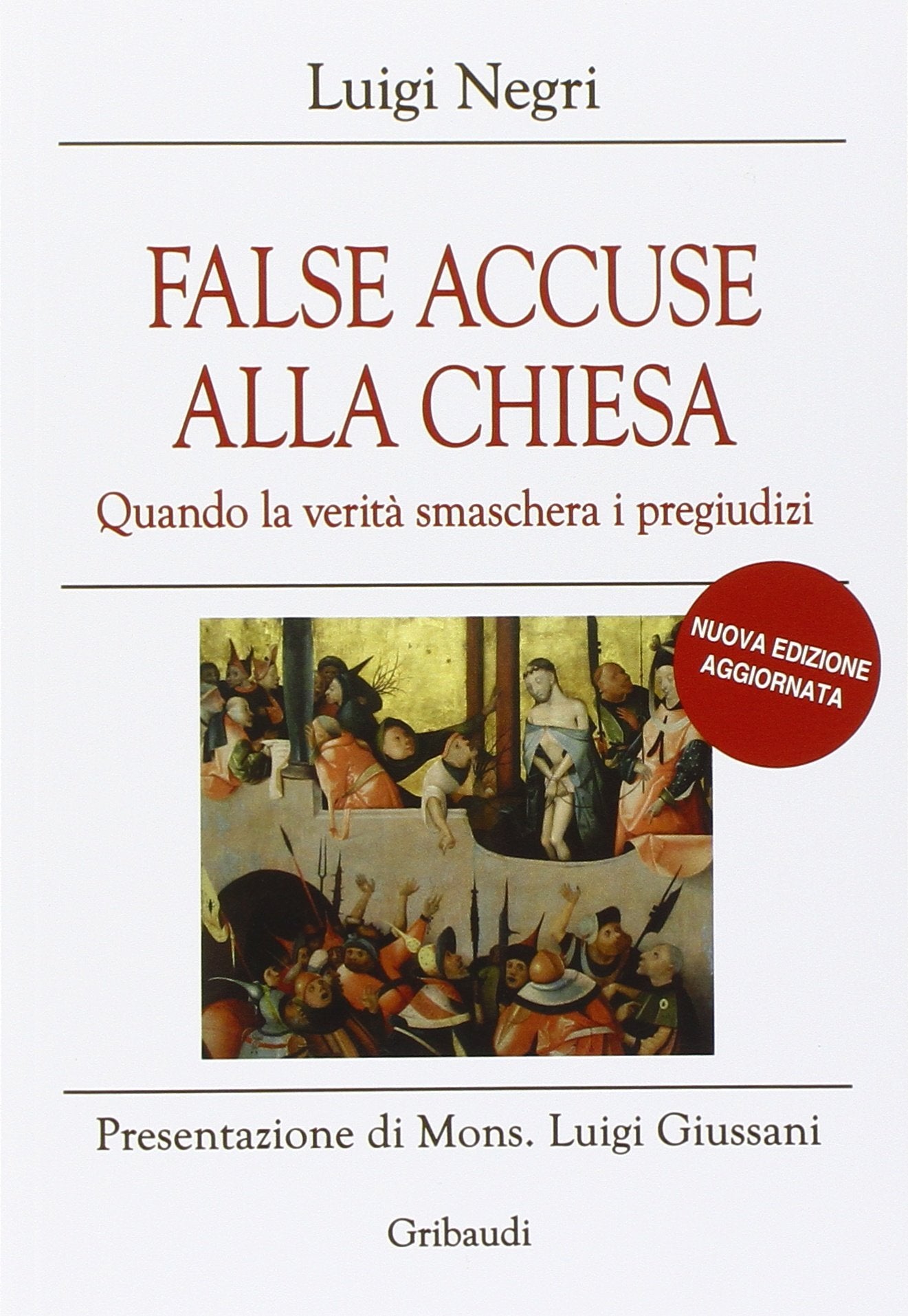 False accuse alla Chiesa. Quando la verità smaschera i pregiudizi book