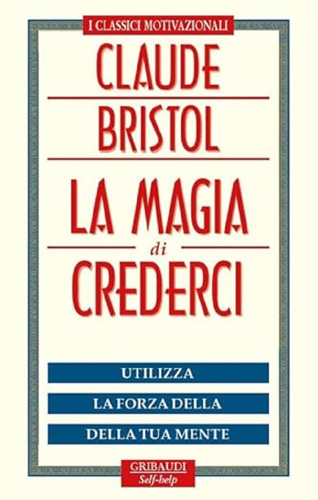 La magia di crederci. Utilizza la forza della tua mente book