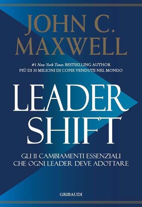 Leadershift. Gli 11 cambiamenti essenziali che ogni leader deve adottare book