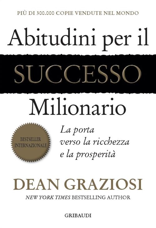 Abitudini per il successo milionario. La porta verso la ricchezza e la prosperità Business, Finance & Career