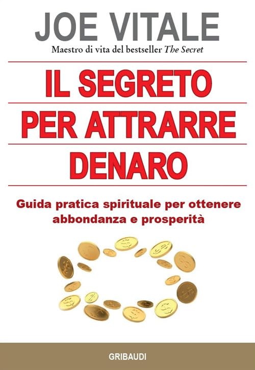 Il segreto per attrarre denaro. Guida pratica spirituale per ottenere abbondanza e prosperità book