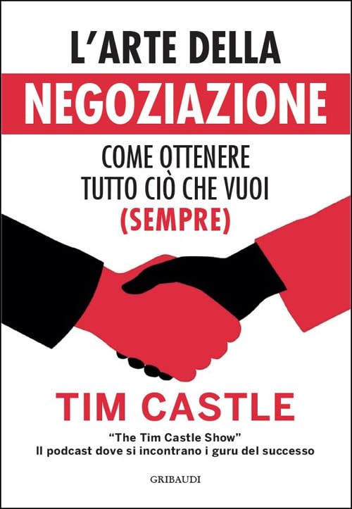 L'arte della negoziazione. Come ottenere tutto ciò che vuoi (sempre) book