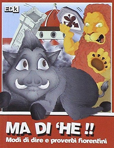 Ma di 'he!! Modi di dire e proverbi fiorentini book